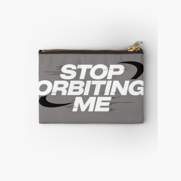 Item preview, Stop Orbiting Me | Fun Space Themed Text Quote designed and sold by TeyArtWork.