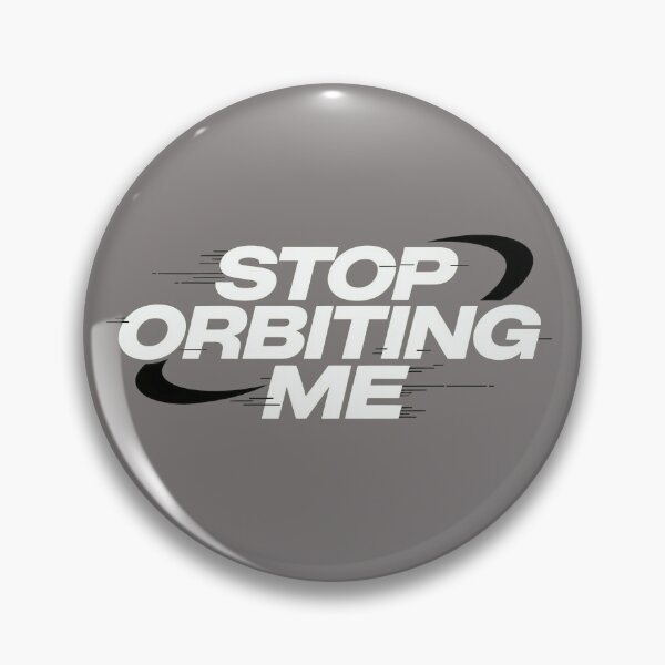 Item preview, Stop Orbiting Me | Fun Space Themed Text Quote designed and sold by TeyArtWork.
