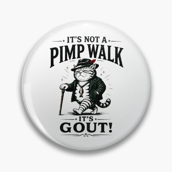 Item preview, It's Not A Pimp Walk It's Gout Cat designed and sold by To101ARt.
