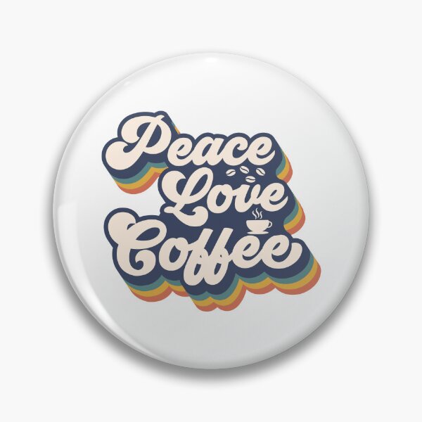 Item preview, Peace Love Coffee designed and sold by Sahib Singh.