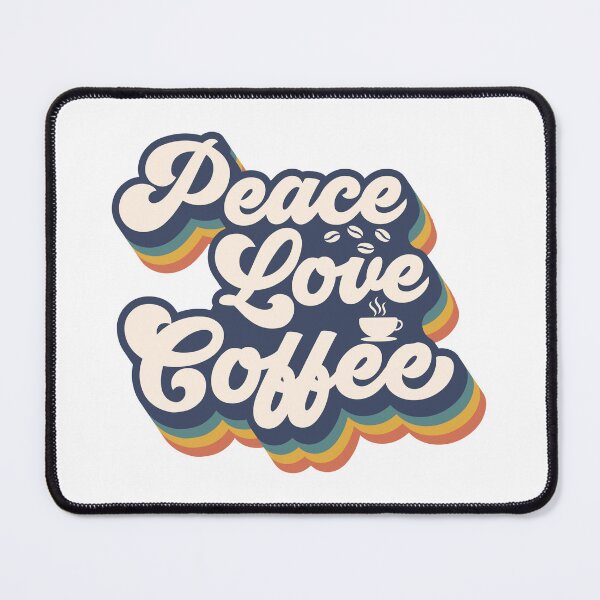 Item preview, Peace Love Coffee designed and sold by Sahib Singh.