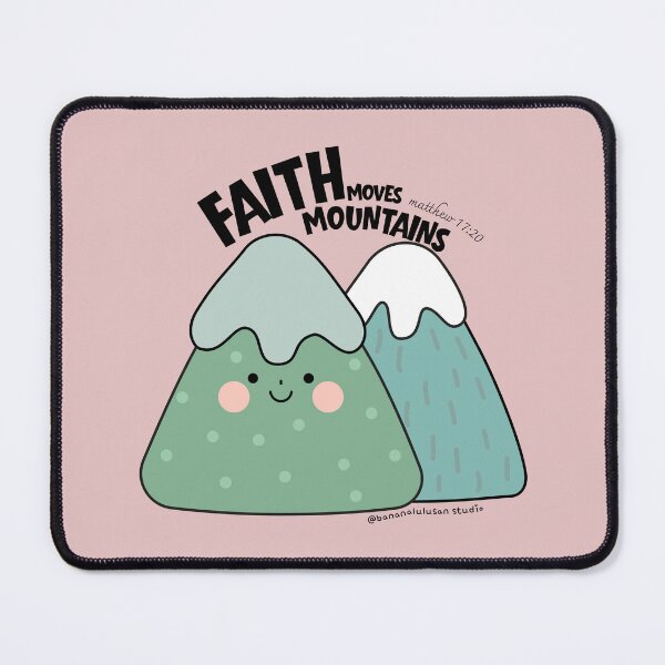 Item preview, Faith Moves Mountains designed and sold by Bananalulusan Studio.