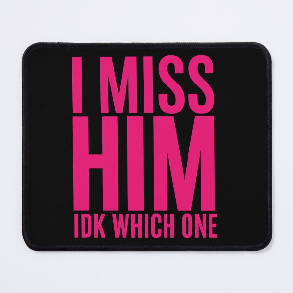 Item preview, I Miss Him IDK Which One designed and sold by LOUP-SOLI.