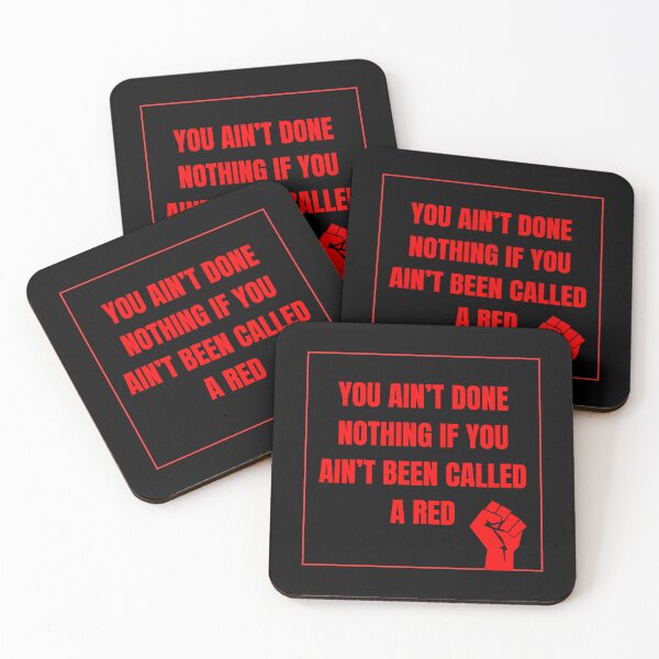 Item preview, You Ain’t Done Nothing If You Ain’t Been Called a Red designed and sold by Lone Frog.