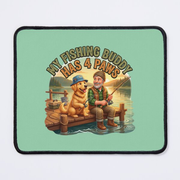 Item preview, My Fishing Buddy Has 4 Paws Dog Dad designed and sold by pradeepvisuals.