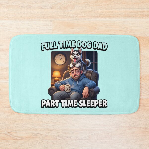 Item preview, Full Time Dog Dad Part Time Sleeper Funny designed and sold by pradeepvisuals.