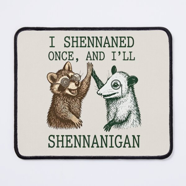 Item preview, Funny Raccoon and Opossum Meme Stickers - I Will Shennanigan T-Shirt designed and sold by ZyxDes.