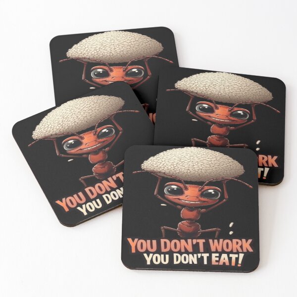 Item preview, Ant says, "You Don't Work, You Don't Eat!" designed and sold by BlackSheeper.