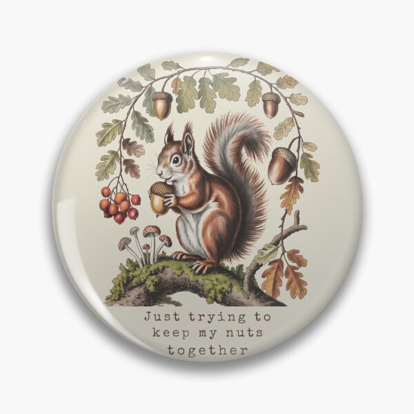 Item preview, Tytuł: Just Trying To Keep My Nuts Together Funny Squirrel Pun designed and sold by AlexandraSand.