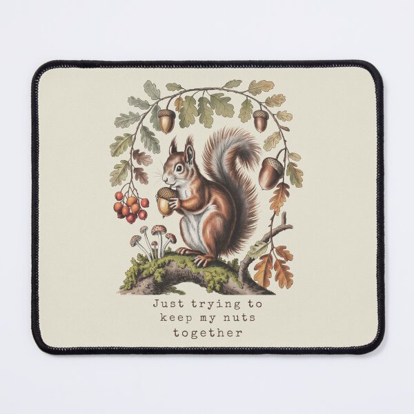 Item preview, Tytuł: Just Trying To Keep My Nuts Together Funny Squirrel Pun designed and sold by AlexandraSand.