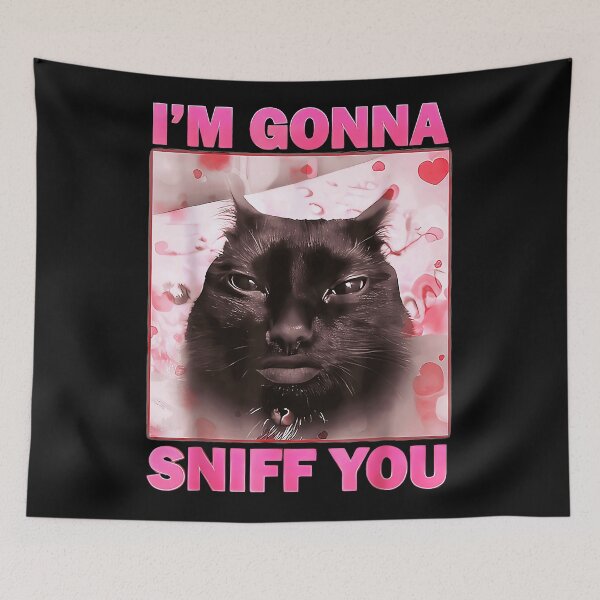 Item preview, I'm Gonna Sniff You Funny Cat Meme Feline Humor designed and sold by SanTiOmal.