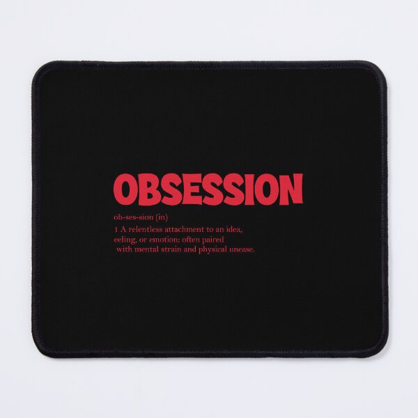 Item preview, Obsession Definition designed and sold by JaquelinDach.