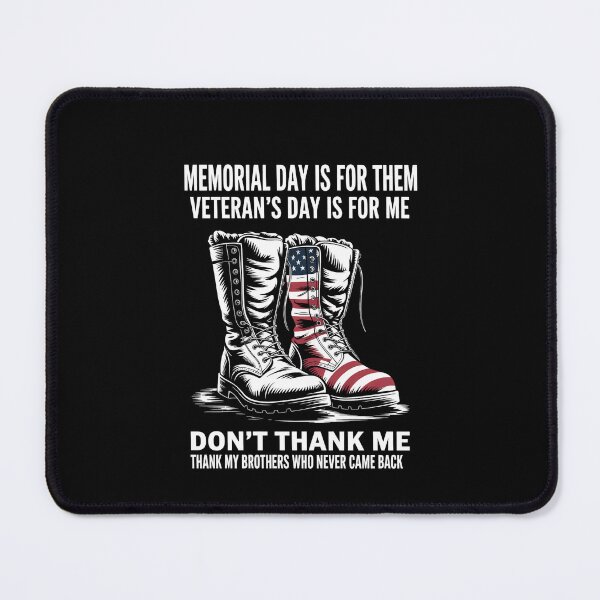 Item preview, Memorial Day is for Them Veteran's Day is for Me designed and sold by TyraYoung.