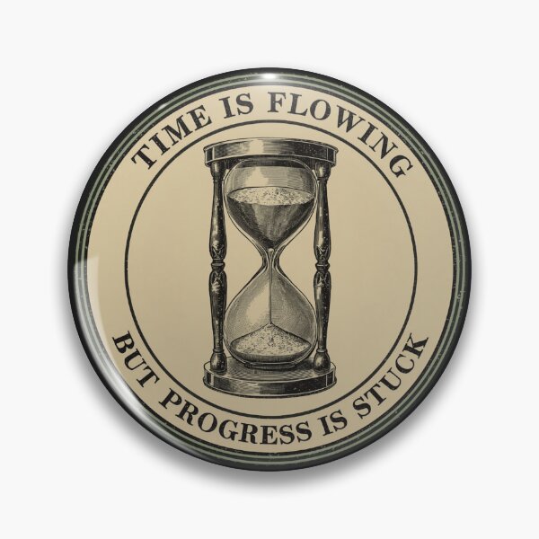 Item preview, Time Is Flowing But Progress Is Stuck Hourglass | ADHD Burnout designed and sold by VENOHA.