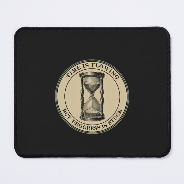 Item preview, Time Is Flowing But Progress Is Stuck Hourglass | ADHD Burnout designed and sold by VENOHA.