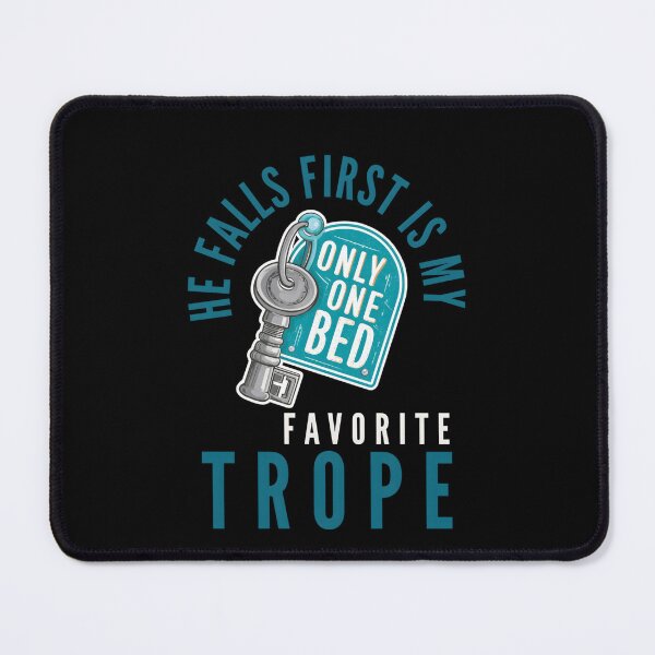 Item preview, He Falls First Only One Bed Favorite Romance Trope designed and sold by auxincaftan0o.