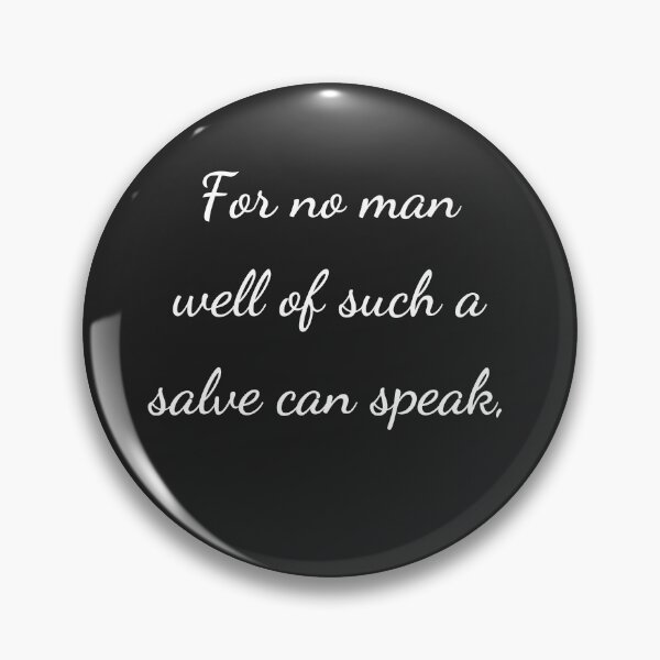 Item preview, "For no man well of such a salve can speak," - handwriting white designed and sold by ariksworld.