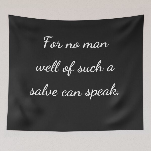 Item preview, "For no man well of such a salve can speak," - handwriting white designed and sold by ariksworld.