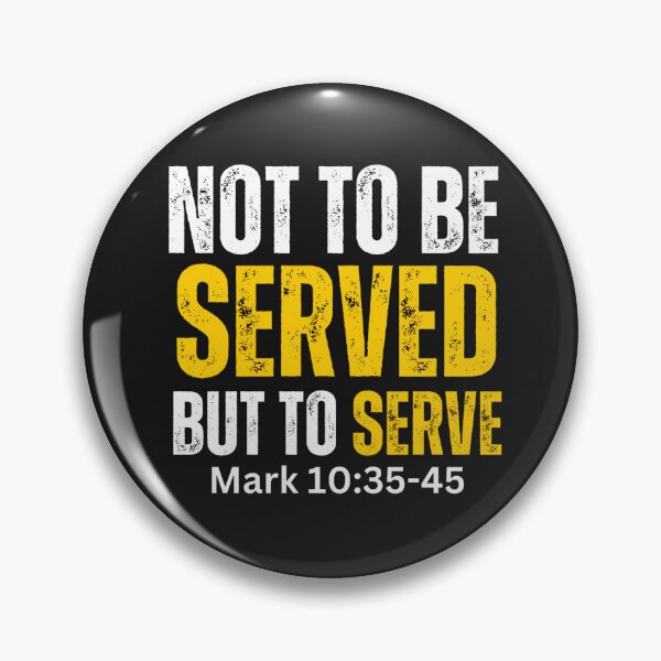 Item preview, Mark 10:35-45 | Not to be Served But to Serve designed and sold by UnboundFull.