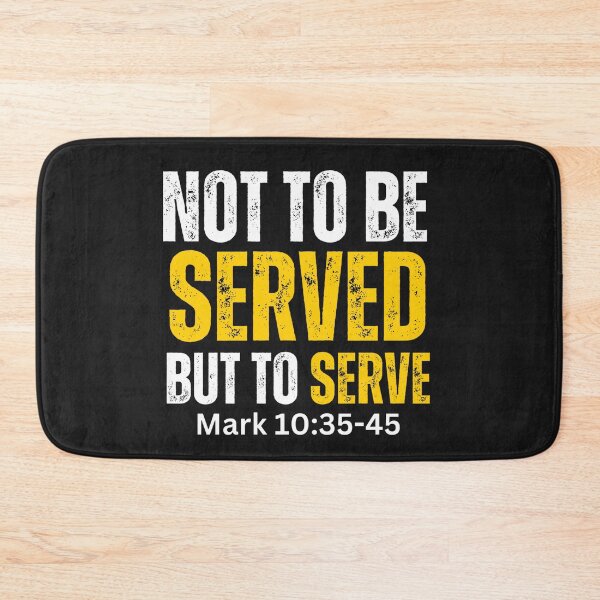 Item preview, Mark 10:35-45 | Not to be Served But to Serve designed and sold by UnboundFull.
