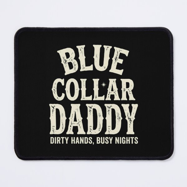Item preview, Blue Collar Daddy Dirty Hands Busy Nights Vintage Working Dad designed and sold by haitrieuic96.