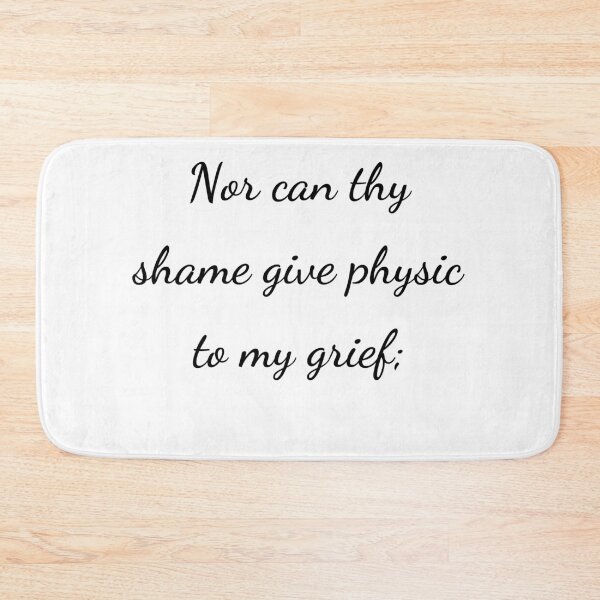 Item preview, "Nor can thy shame give physic to my grief;" - handwriting black designed and sold by ariksworld.