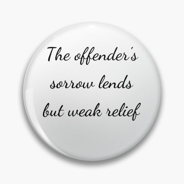 Item preview, "The offender's sorrow lends but weak relief" - handwriting black designed and sold by ariksworld.