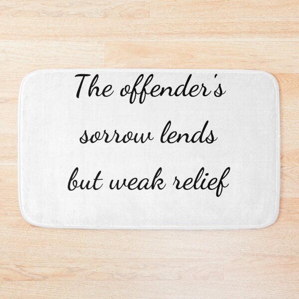 Item preview, "The offender's sorrow lends but weak relief" - handwriting black designed and sold by ariksworld.