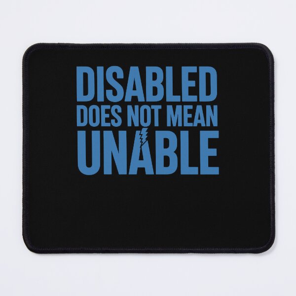 Item preview, Disability Awareness Disabled Does Not Mean Unable designed and sold by LuminOrb.