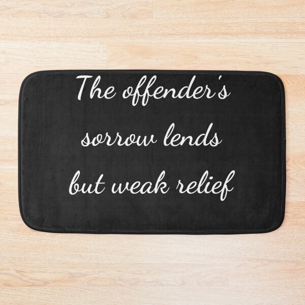 Item preview, "The offender's sorrow lends but weak relief" - handwriting white designed and sold by ariksworld.