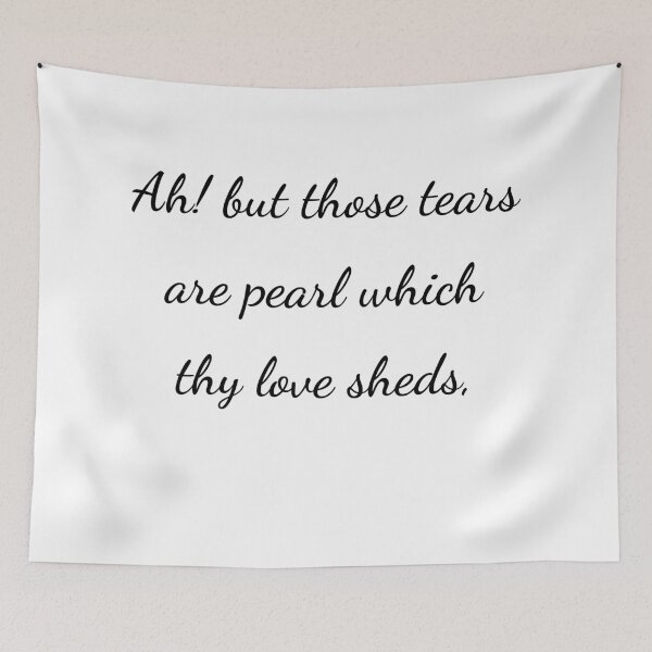 Item preview, "Ah! but those tears are pearl which thy love sheds," - handwriting black designed and sold by ariksworld.