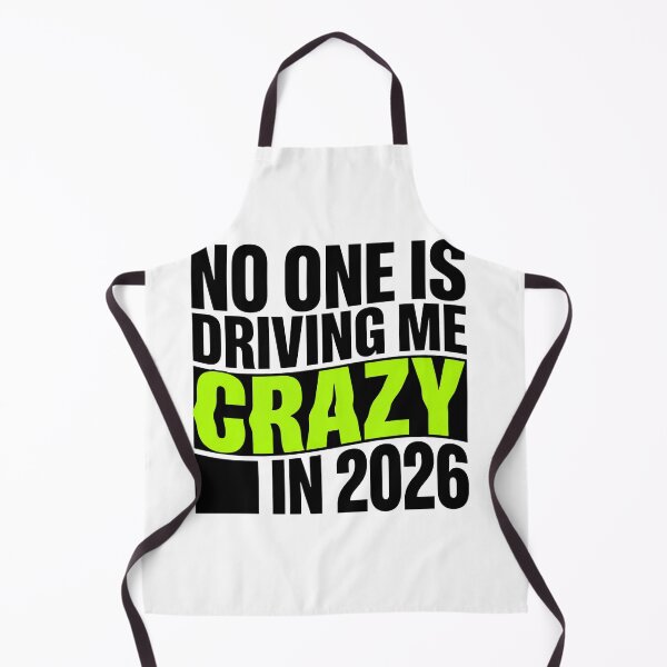 Item preview, No One Is Driving Me Crazy In 2026 Bold Statement designed and sold by ryanguas.