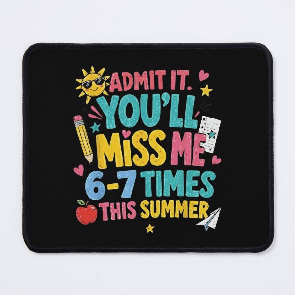 Item preview, Admit It You'll Miss Me 6-7 Times This Summer Funny Teacher Shirt designed and sold by haitrieuic96.