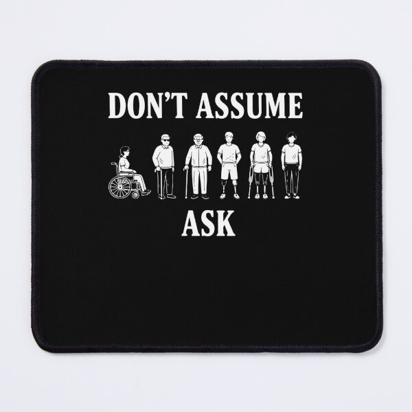 Item preview, Disability Awareness Dont Assume Ask Disability designed and sold by LuminOrb.