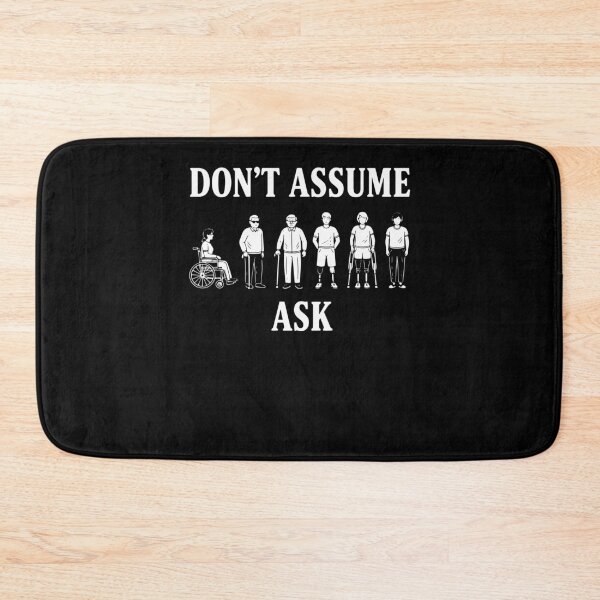 Item preview, Disability Awareness Dont Assume Ask Disability designed and sold by LuminOrb.