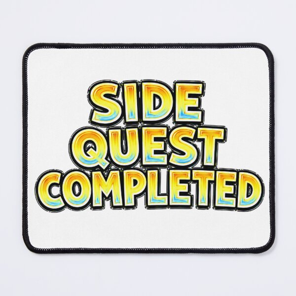 Item preview, SIDE QUEST COMPLETED Funny Meme Typography designed and sold by Mac Sketches.