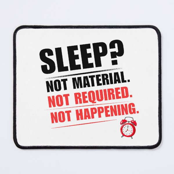 Item preview, Sleep Not Material Not Required Not Happening Funny Accounting Shirt | Audit Intern CPA Student Meme Gift   designed and sold by FCA SIR MERCH .