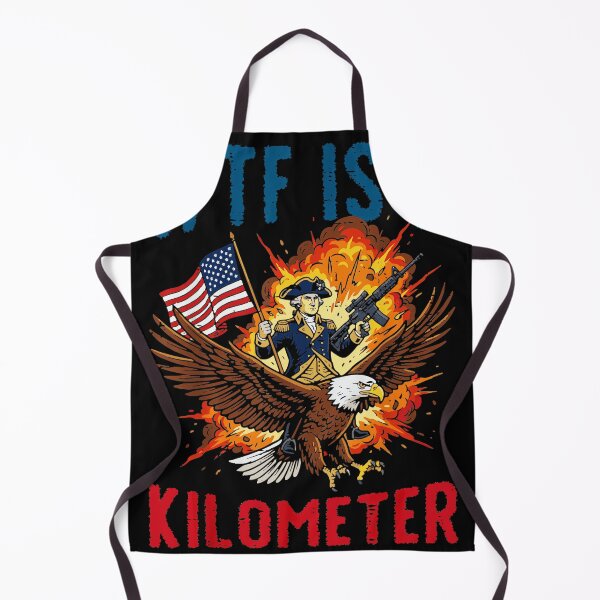 Item preview, Wtf Is A Kilometer Patriotic American Founding Father Imperial System Freedom Units designed and sold by QuentinHarrow.