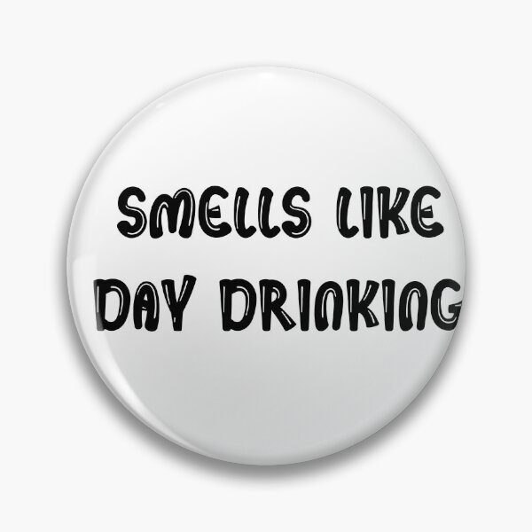 Item preview, Smells Like Day Drinking Funny Gifts designed and sold by InterTradeStore.