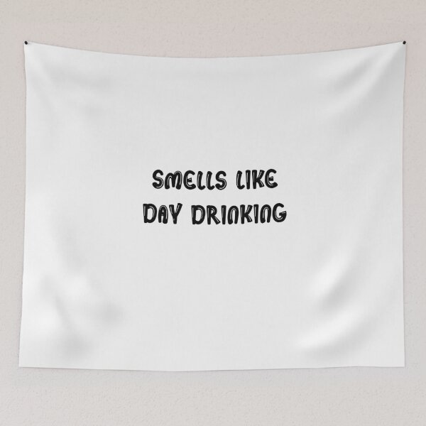 Item preview, Smells Like Day Drinking Funny Gifts designed and sold by InterTradeStore.