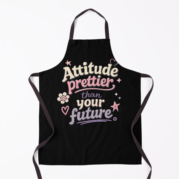 Item preview, Attitude prettier than your future designed and sold by HDWStore.