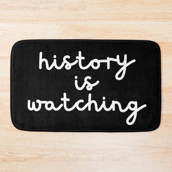 Item preview, History Is Watching designed and sold by Dondonmart.