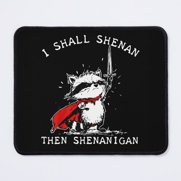 Item preview, I Shall Shenan Then Shenanigan Funny Raccoon Mischief Lover designed and sold by QuentinHarrow.