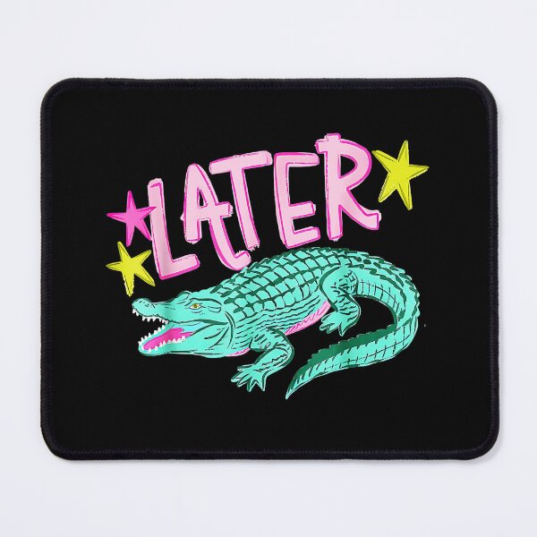 Item preview, Later Alligator Funny Joke Animal Reptile Enthusiast designed and sold by QuentinHarrow.