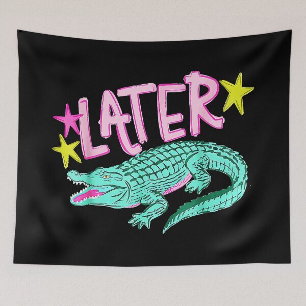 Item preview, Later Alligator Funny Joke Animal Reptile Enthusiast designed and sold by QuentinHarrow.