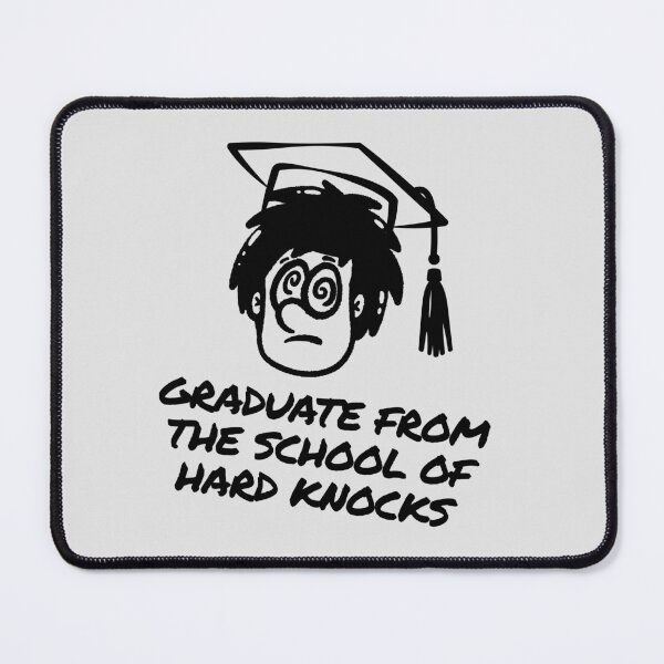 Item preview, Amusing Graduate from the School of Hard Knocks. designed and sold by MPC-Mince-Pies.