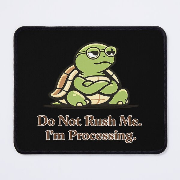 Item preview, Do Not Rush Me: Turtle designed and sold by Raha-Art .