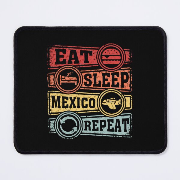 Item preview, Eat Sleep Mexico Repeat designed and sold by GabbyKash.