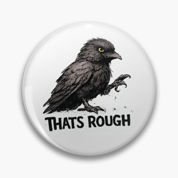 Item preview, Problematic Crow - Thats Rough designed and sold by LittleInkStudio.