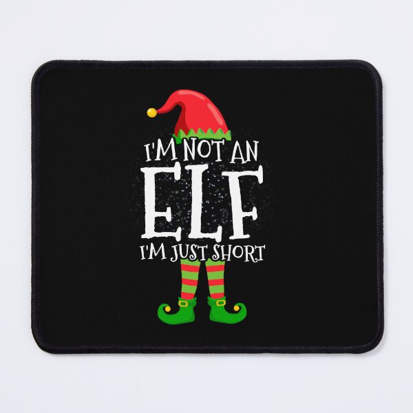 Item preview, I'm Not An Elf I'm Just Short - Funny Christmas Pajama Party designed and sold by CosmoKitsch.